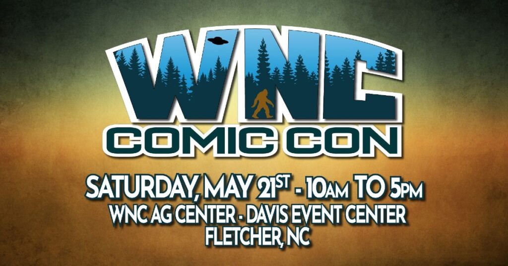 WNC Comic Con in Fletcher NC To Asheville & Beyond